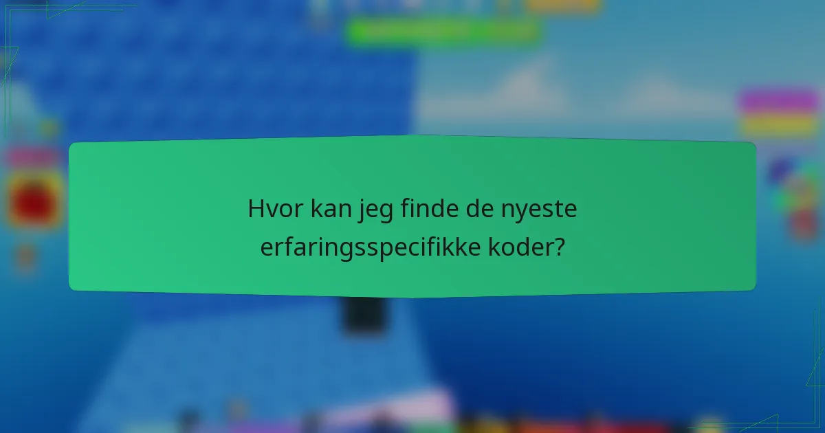Hvor kan jeg finde de nyeste erfaringsspecifikke koder?